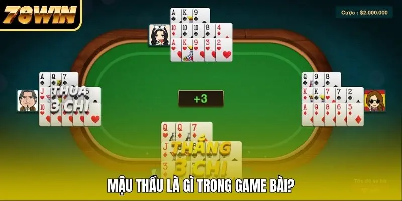 Mậu Thầu là gì trong game bài? Mậu Thầu là gì trong game bài?