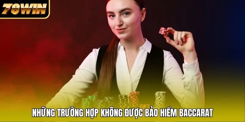 Những trường hợp không được bảo hiểm Baccarat Những trường hợp không được bảo hiểm Baccarat