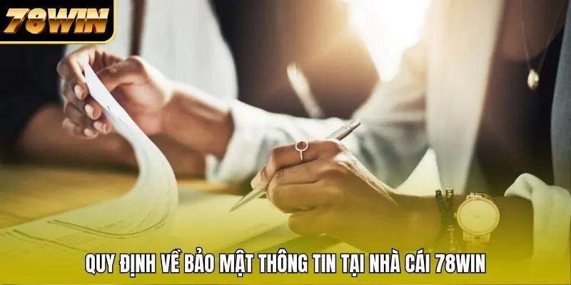 Quy định về bảo mật thông tin tại nhà cái 78WIN Quy định về bảo mật thông tin tại nhà cái 78WIN