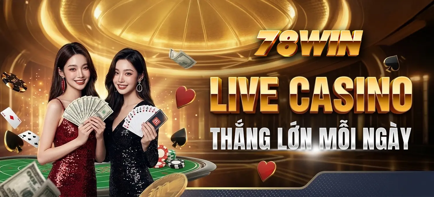 78WIN - Live Casino Thắng Lớn Mỗi Ngày Mobile