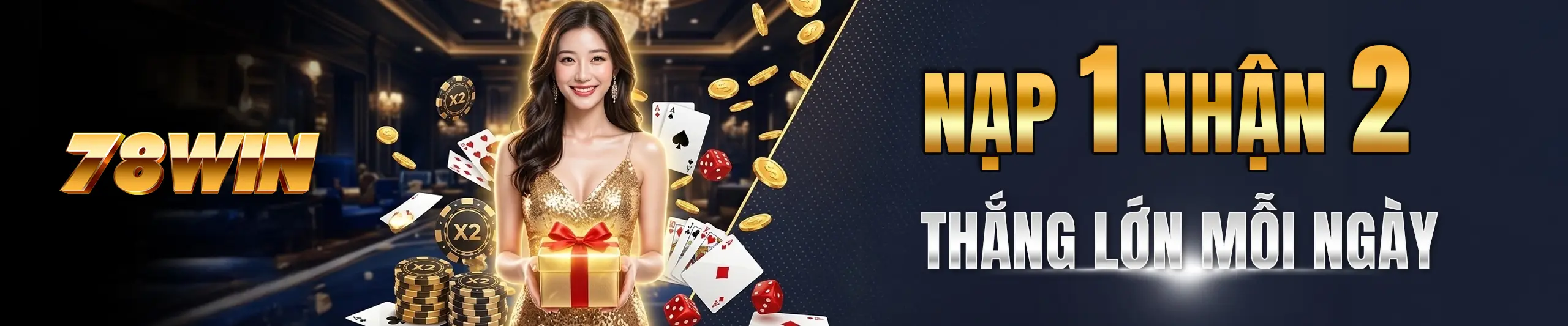 78Win - Nạp 1 nhận 2, thắng lớn mỗi ngày